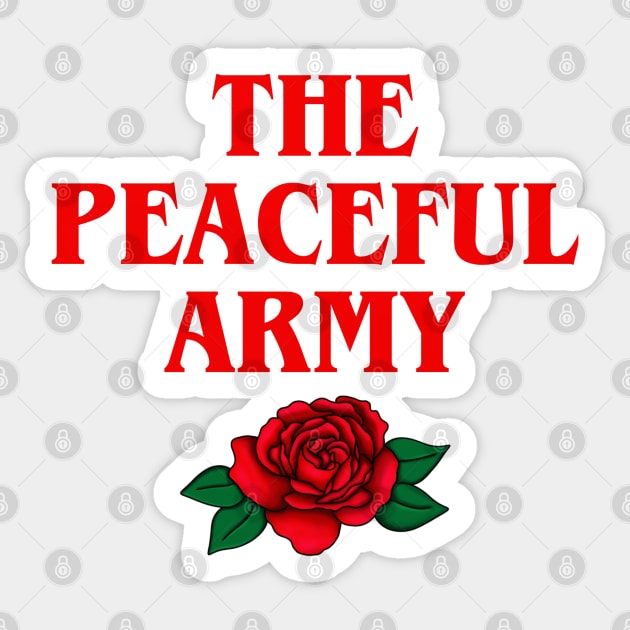 The Peaceful Army Sticker by Velvet Earth